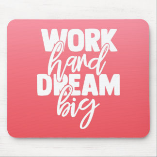 Pink Ombre Work Hard Dream Big Mousepad