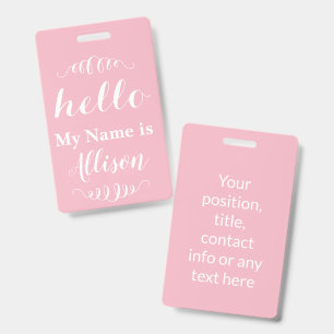 Pink or Any Custom Colour Hello my Name is ID Badge