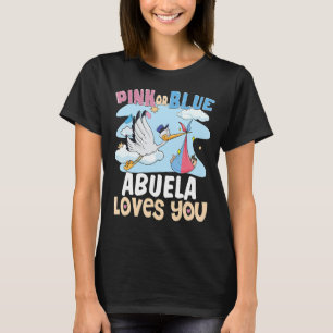 Pink or Blue Abuela Loves You Spanish Grandmother  T-Shirt