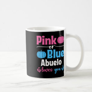 Pink Or Blue Abuelo Loves You Pumpkin Gender Revea Coffee Mug
