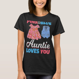 Pink Or Blue Auntie Loves You Aunt Baby Party Gend T-Shirt
