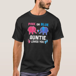 Pink Or Blue Auntie Loves You Elephant Gender Reve T-Shirt