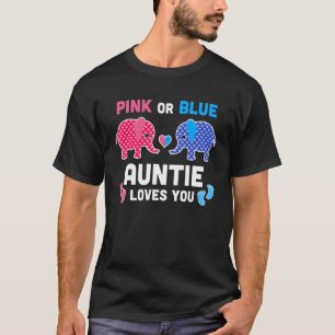 Pink Or Blue Auntie Loves You Elephant Gender Reve T-Shirt