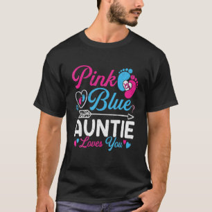 Pink Or Blue Auntie Loves You Funny Baby Gender Re T-Shirt