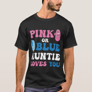 Pink or Blue AUNTIE Loves You Gender Revea T-Shirt