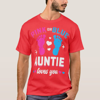Pink Or Blue Auntie Loves You Gender Reveal Baby  T-Shirt