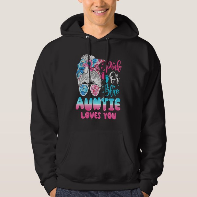 Pink or Blue Auntie Loves You Gender Reveal Messy  Hoodie (Front)