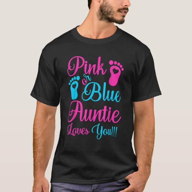 Pink Or Blue Auntie Loves You Gender Reveal Party  T-Shirt (Front)