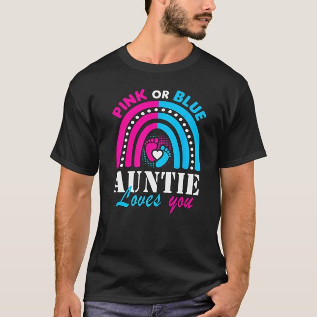 Pink Or Blue Auntie Loves You Gender Reveal Party  T-Shirt (Front)