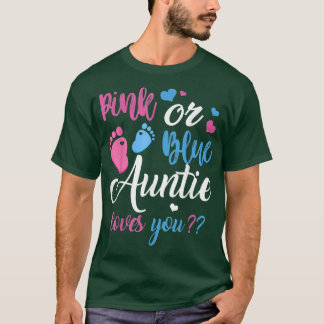 Pink or Blue Auntie Loves You Gender Reveal  T-Shirt