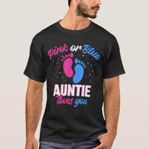 Pink Or Blue Auntie Loves You Gender Revealing 1 T-Shirt