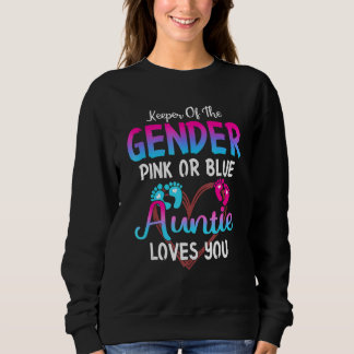 Pink Or Blue Auntie Loves You Keeper Of The Gender Sweatshirt