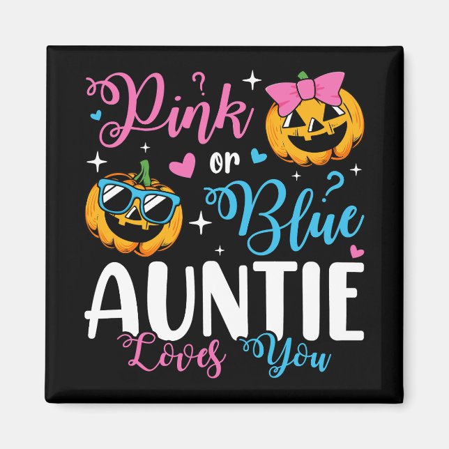 Pink Or Blue Auntie Loves You Pumpkin Baby Square Magnet (Front)