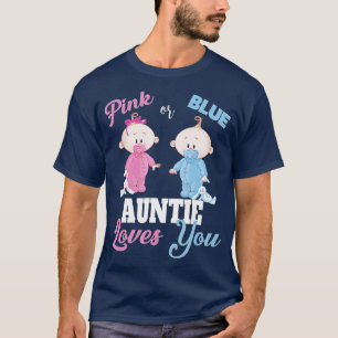 Pink or Blue Auntie Loves YouGender Reveal T-Shirt