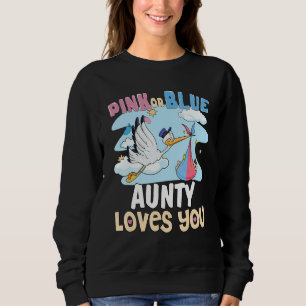 Pink or Blue Aunty Loves You Best Auntie Ever Aunt Sweatshirt