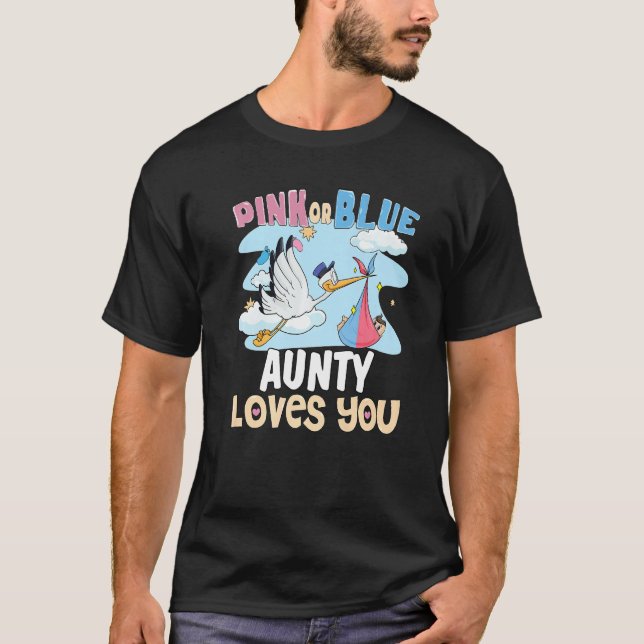 Pink or Blue Aunty Loves You Best Auntie Ever Aunt T-Shirt (Front)