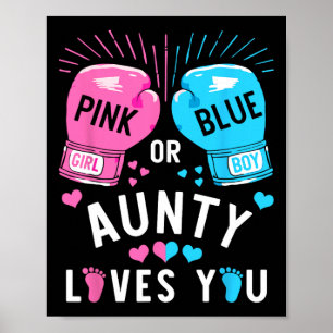 Pink Or Blue Aunty Loves You Boxing Gender Reveal Poster