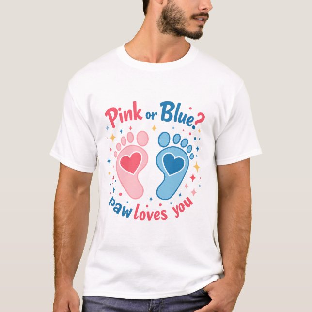 Pink or Blue Baby Gender Reveal  T-Shirt (Front)