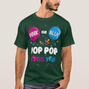 Pink or Blue Balloon Pop Pop Loves You Gender Reve T-Shirt