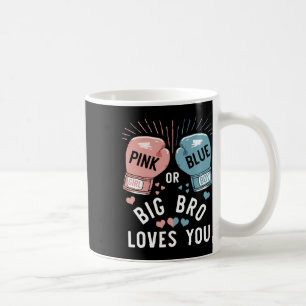 Pink Or Blue Big Bro Loves You Boxing Gender Revea Coffee Mug