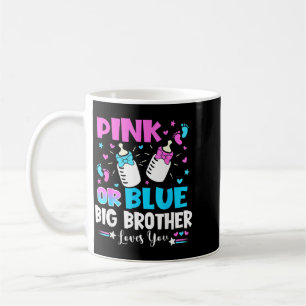 Pink Or Blue Big Brother Loves Gender Reveal Baby Coffee Mug