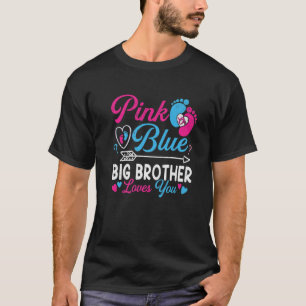 Pink Or Blue Big Brother Loves You Funny Baby Gend T-Shirt