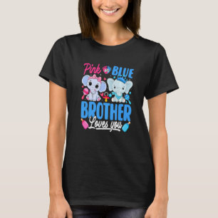 Pink Or Blue Brother Loves You Gender Reveal Eleph T-Shirt