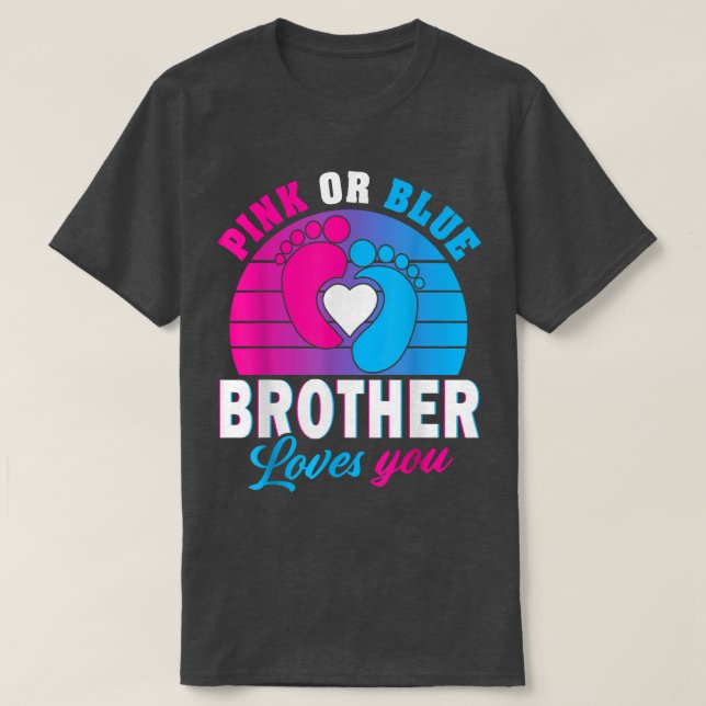 Pink Or Blue Brother Loves You Gender Reveal Party T-Shirt (Design Front)