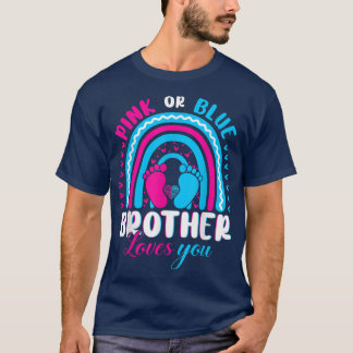 Pink or Blue Brother Loves You Gender Reveal Party T-Shirt