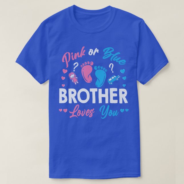 Pink Or Blue Brother Loves You Gender Reveal Premi T-Shirt (Design Front)