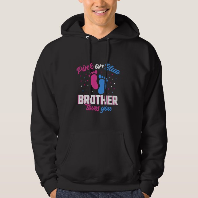 Pink or Blue Brother Loves You Gender Revealing Hoodie (Front)
