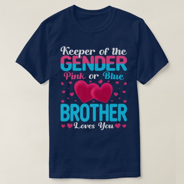 Pink Or Blue Brother Loves You Keeper Gender Revea T-Shirt (Design Front)