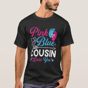 Pink Or Blue Cousin Loves You Funny Baby Gender Re T-Shirt