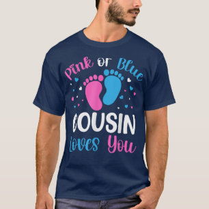 Pink Or Blue Cousin Loves You Gender Reveal Baby S T-Shirt