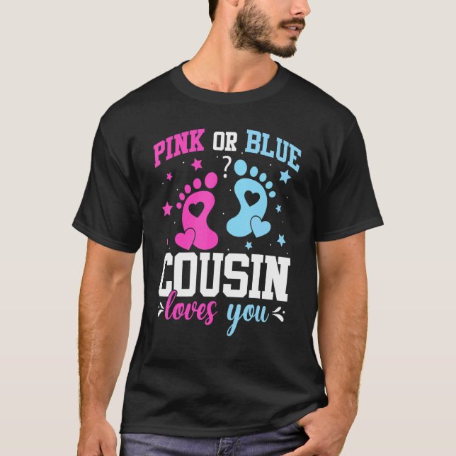 Pink Or Blue Cousin Loves You Gender Reveal  Party T-Shirt (Front)