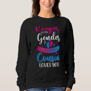 Pink Or Blue Cousin Loves You Keeper Gender Reveal Sweatshirt