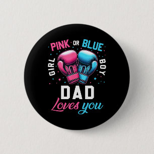 Pink Or Blue Dad Loves You Boxing Gender Reveal Bo 6 Cm Round Badge