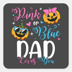 Pink Or Blue Dad Loves You Pumpkin Baby Square Sticker