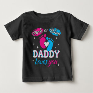 Pink or Blue, Daddy Loves You Baby T-Shirt