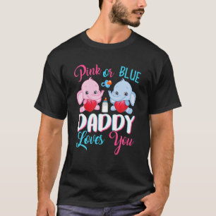 Pink Or Blue Daddy Loves You Elephants-Baby Gender T-Shirt