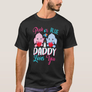 Pink Or Blue Daddy Loves You Elephants Baby Gender T-Shirt