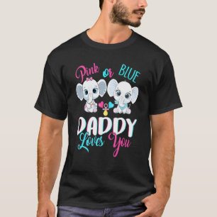 Pink Or Blue Daddy Loves You Elephants Baby Gender T-Shirt