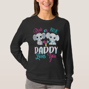 Pink Or Blue Daddy Loves You Elephants Baby Gender T-Shirt