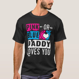 Pink Or Blue Daddy Loves You Pregnancy Announcemen T-Shirt