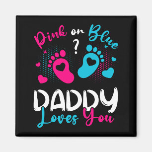 Pink Or Blue Daddy Loves You Square Magnet