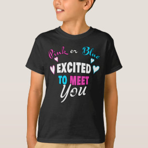 Pink or Blue Excited to Meet Baby Gender Reveal  T-Shirt