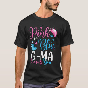 Pink Or Blue G-Ma Loves You Gender Reveal Baby Par T-Shirt