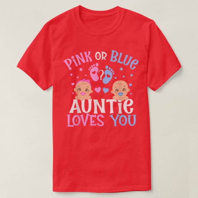 Pink Or Blue Gender Reveal Auntie Aunt Loves You  T-Shirt (Design Front)