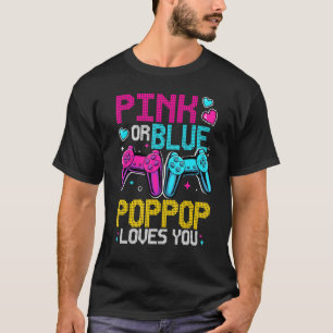 Pink Or Blue Gender Reveal Video Game Dad Gamer Po T-Shirt