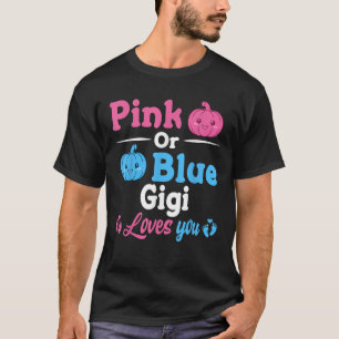 Pink Or Blue Gigi Loves You Halloween Gender Revea T-Shirt